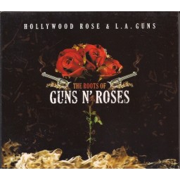 THE ROOTS OF GUNS N’ ROSES (HOLLYWOOD ROSE & L.A. GUNS)