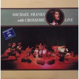 MICHAEL FRANKS WITH CROSSFIRE - LIVE