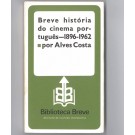 BREVE HISTÓRIA DO CINEMA PORTUGUÊS (1896-62)