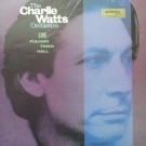 CHARLIE WATTS ORCHESTRA - LIVE FULHAM TOWN HALL