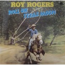 ROLL ON TEXAS MOON (EDI. PICTURE DISC)